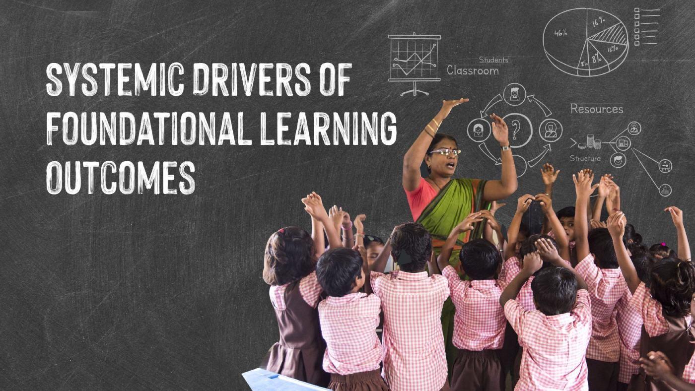 Systemic Drivers of Foundational Learning Outcomes